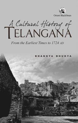 Bhangya Bhukya - Cultural History of Telangana:, Häftad