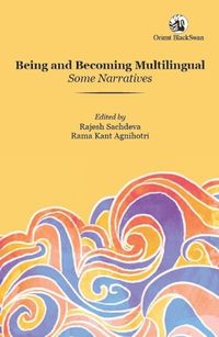 bokomslag Being and Becoming Multilingual