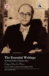 bokomslag The Essential Writings of Netaji Subhas Chandra Bose