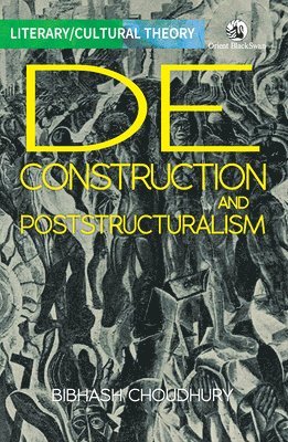 Deconstruction and Poststructuralism 1