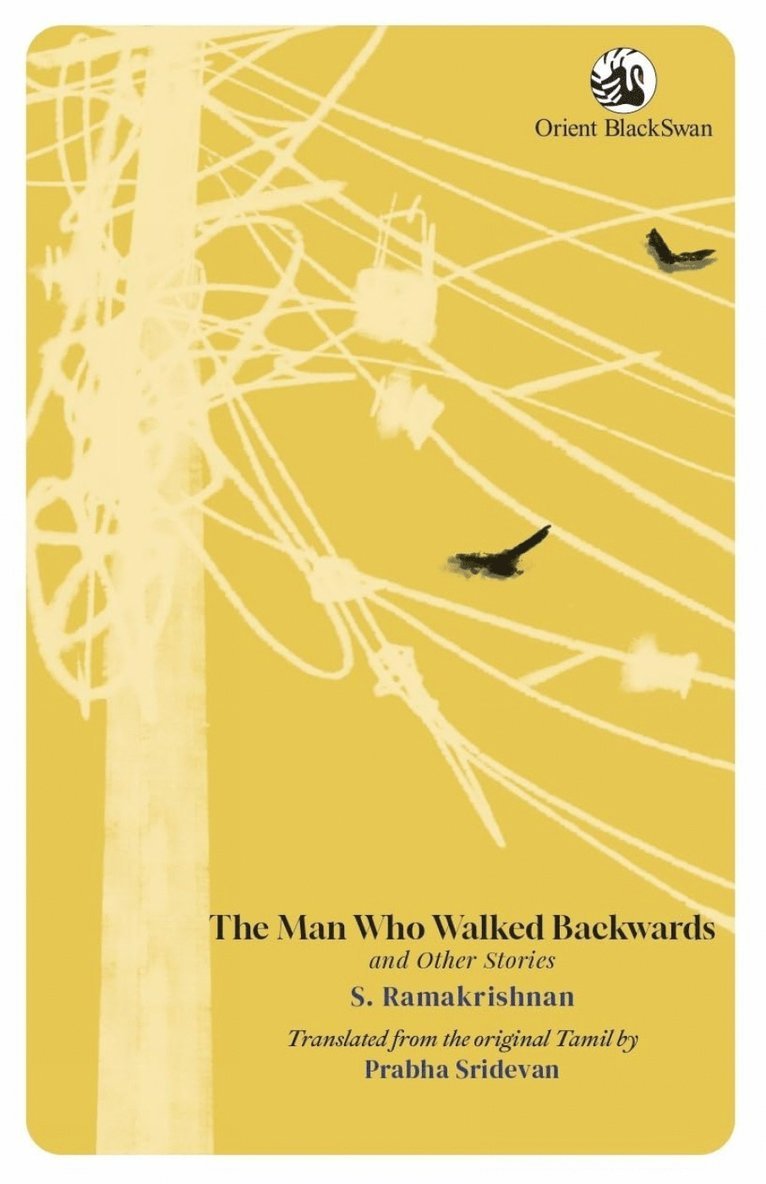 S. Ramakrishnan - Man Who Walked Backwards and Other Stories, Häftad