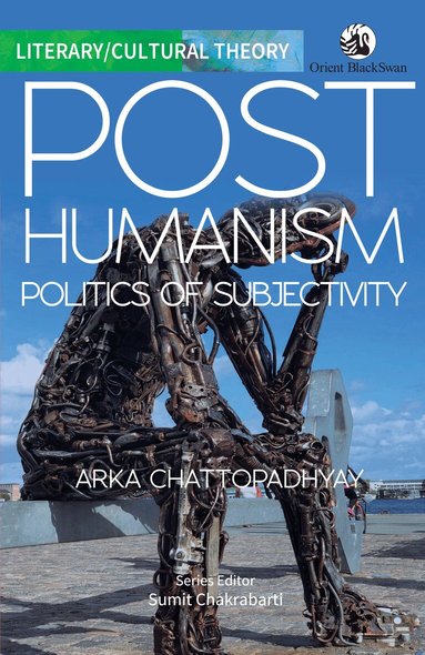 Arka Chattopadhyay, Sumit Chakrabarti - Posthumanism, Häftad