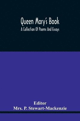 bokomslag Queen Mary'S Book; A Collection Of Poems And Essays