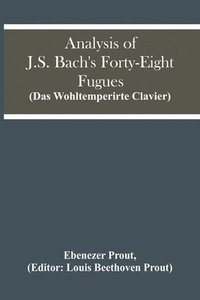 bokomslag Analysis Of J.S. Bach'S Forty-Eight Fugues (Das Wohltemperirte Clavier)