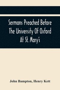 bokomslag Sermons Preached Before The University Of Oxford At St. Mary'S, In The Year Mdccxc, At The Lecture Founded