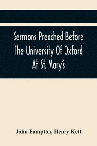 bokomslag Sermons Preached Before The University Of Oxford At St. Mary'S, In The Year Mdccxc, At The Lecture Founded