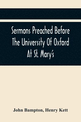 John Bampton - Sermons Preached Before The University Of Oxford At St. Mary'S, In The Year Mdccxc, At The Lecture Founded, Häftad