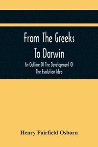 bokomslag From The Greeks To Darwin
