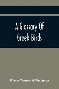 bokomslag A Glossary Of Greek Birds