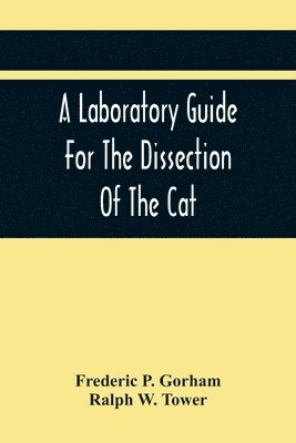 bokomslag A Laboratory Guide For The Dissection Of The Cat