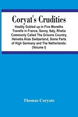 Coryat'S Crudities 1