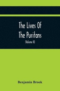 bokomslag The Lives Of The Puritans