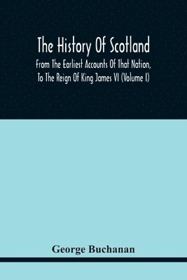 bokomslag The History Of Scotland