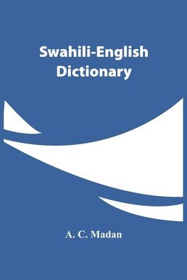 A C Madan - Swahili-English Dictionary, Häftad