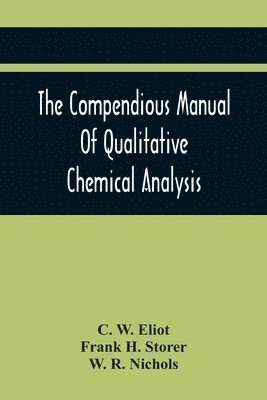 The Compendious Manual Of Qualitative Chemical Analysis 1