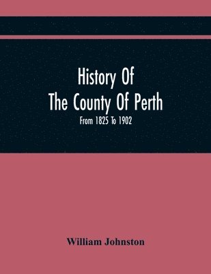 bokomslag History Of The County Of Perth