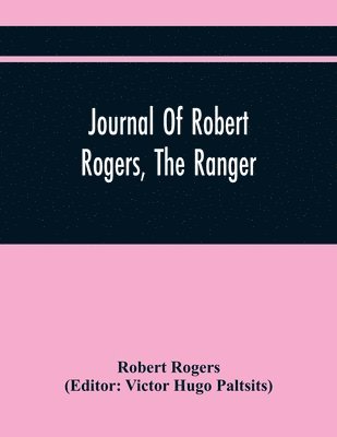 Journal Of Robert Rogers, The Ranger