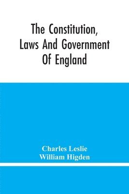 bokomslag Constitution, Laws And Government Of England