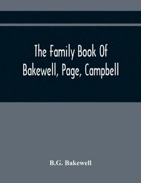 bokomslag The Family Book Of Bakewell, Page, Campbell
