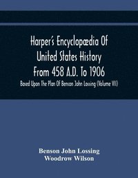 bokomslag Harper'S Encyclopædia Of United States History From 458 A.D. To 1906