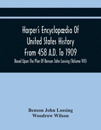 bokomslag Harper'S Encyclopaedia Of United States History From 458 A.D. To 1909