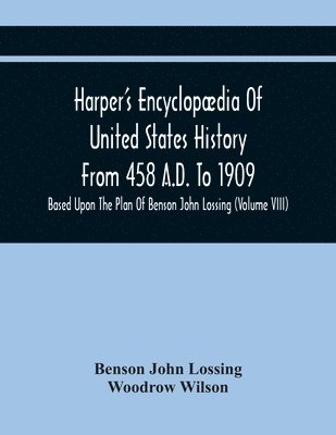 bokomslag Harper'S Encyclopaedia Of United States History From 458 A.D. To 1909