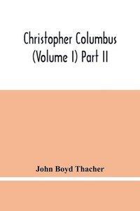 bokomslag Christopher Columbus (Volume I) Part Ii