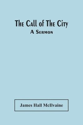 James Hall McIlvaine - Call Of The City, Häftad