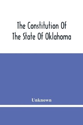 bokomslag The Constitution Of The State Of Oklahoma