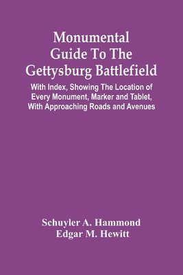 Monumental Guide To The Gettysburg Battlefield 1