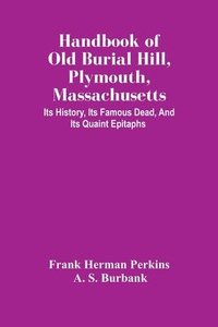 bokomslag Handbook Of Old Burial Hill, Plymouth, Massachusetts