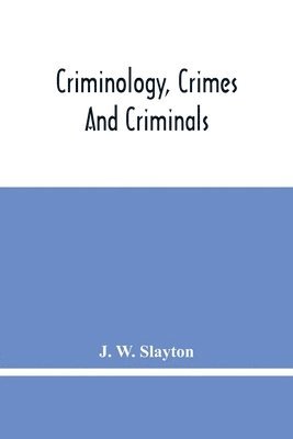 bokomslag Criminology, Crimes And Criminals