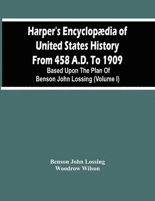 bokomslag Harper'S Encyclopdia Of United States History From 458 A.D. To 1909