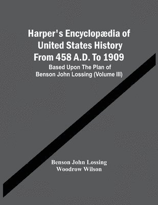 bokomslag Harper'S Encyclopdia Of United States History From 458 A.D. To 1909