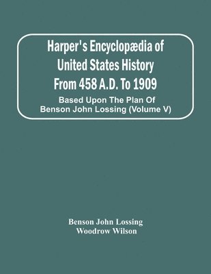 bokomslag Harper's Encyclopaedia Of United States History From 458 A.D. To 1909