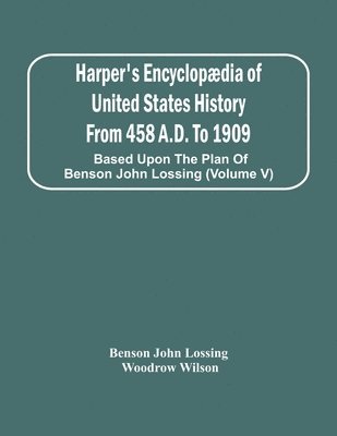 bokomslag Harper'S Encyclopædia Of United States History From 458 A.D. To 1909