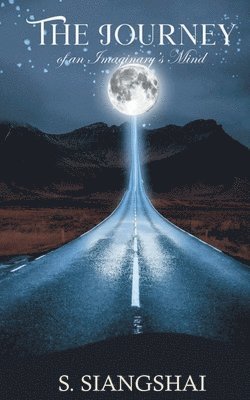 S Siangshai, S. Siangshai, Siangshai ,S. - Journey Of An Imaginary's Mind, Häftad