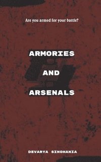 bokomslag Armories and Arsenals