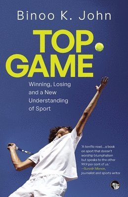 Top Game Winning, Losing and a New Understanding of Sport 1