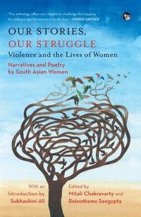 bokomslag Our Stories, Our Struggle: Violence and The Lives of Women