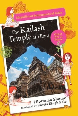 Tilottama Shome - Kailash Temple at Ellora Magnificent Monuments of India, Häftad