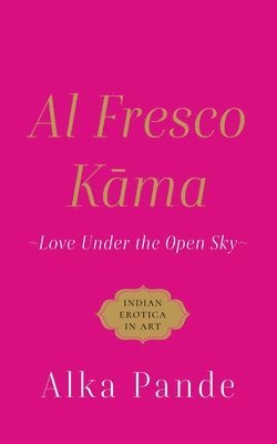 Al Fresco Kama Love Under the Open Sky 1