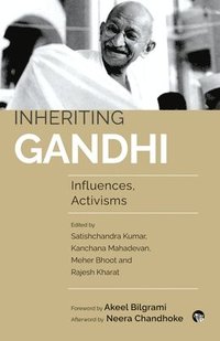 bokomslag Inheriting Gandhi Influences, Activisms