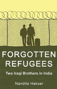 bokomslag Forgotten Refugees Two Iraqi Brothers in India