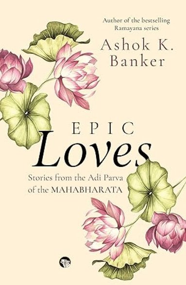 Ashok K. Banker - Epic Loves, Häftad