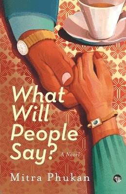 What Will People Say? a Novel 1