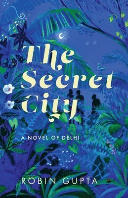 Robin Gupta - The Secret City, Häftad