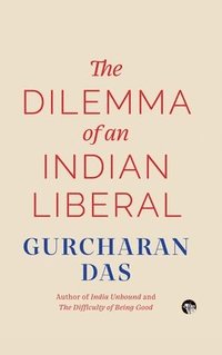 bokomslag The Dilemma of an Indian Liberal