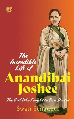 bokomslag The Incredible Life of Anandibai Joshee