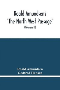 bokomslag Roald Amundsen'S &quot;The North West Passage&quot;